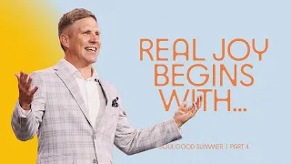 REAL JOY BEGINS WITH - SOUL GOOD SUMMER