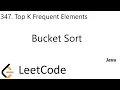 LeetCode 347 Top K Frequent Elements Bucket Sort Java