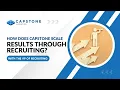 How does Capstone scale results through recruiting