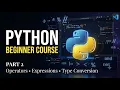 Python Programming Course Operators Expressions Type Conversion