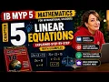 IB MYP 5 Mathematics Chapter 5 Linear Equations Step-by-Step Guide Examples part 1