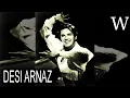 DESI ARNAZ - WikiVidi Documentary