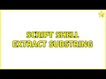 Script Shell Extract substring 3 Solutions