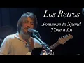 Lagu Los Retros Someone to Spend Time With Live in San Francisco 