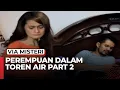 Lagu PEREMPUAN DALAM TOREN AIR part 2 - Jodoh Wasiat Bapak