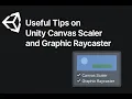 Useful Tips on Unity Canvas Scaler and Graphic Raycaster in Hindi