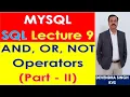 MySQL Logical Operators - AND OR NOT Pat-2 Lecture 9
