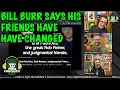 Bill Burr Tricked Into Hypocritical Rant!