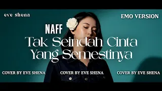 tak seindah cinta yang semestinya naff cover by eve shena eveshenaofficial naffcover cover 