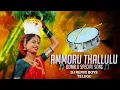 Download Lagu AMMORU THALLULU BONALU NEW YELLAMMA BONALU DJ SONG REMIX BY DJ REMIX BOYS TELUGU#djremix