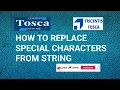 Tosca real time interview question Replace the special characters from String