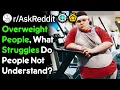Obese People What Struggles Do People Not Understand