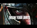 Lagu BREAK YOUR LIMITS 🔥 | Epic Music to Awaken the Fighter Within