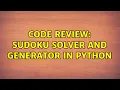 Code Review Sudoku Solver and Generator in Python 3 Solutions
