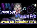 Download Lagu ANIMASI Karaoke Ayah Kukirimkan Do'a Dangdut Koplo Lagista