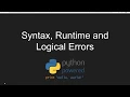 Syntax Runtime and Logical Errors in Python
