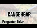 Download Lagu Cangehgar Si Udin full 1 Jam