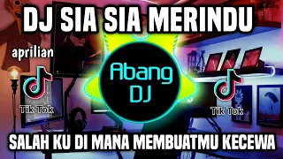 Download DJ SIA SIA MERINDU REMIX FULL BASS TEBARU 2023 | SALAHKU DIMANA MEMBUATMU KECEWA MP3