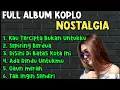 FULL ALBUM KOPLO NOSTALGIA