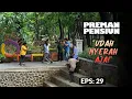 Download Lagu Salam Olahraga Iwan \u0026 Didu Lawan Lord Agus \u0026 Yayat | PREMAN PENSIUN 7 | EPS 29 (2/2)