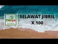 Lagu Selawat Jibril 100x - House Of Light (HOL)