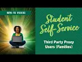 Student Self-Service Tutorial - Third Party Proxy Families
