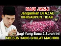 Download Lagu NABI JANJI Tidak Akan Dihisab Dan Diazab Jika Sehabis Sholat Magrib Baca Surah Ini..