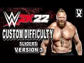 How To Make WWE 2K22 More Balanced Realistic WWE 2K22 Custom Difficulty Settings Ver 3