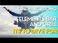 Elements Bar and Grill - Its to DIVE for Cinematic Promotional