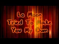 Lo Moon - Tried To Make You My Own [Lyrics on screen]