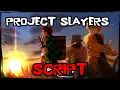 BEST Latest Project Slayers Script 2026 Overpowered