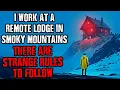 Download Lagu I work at a Remote Lodge in the Smoky Mountains, There are STRANGE RULES to follow !