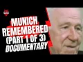 Munich Remembered Part 1