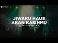 Lagu Jiwaku Haus Akan KasihMu - Mawar Simorangkir (Lirik) Lagu Rohani