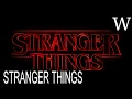 STRANGER THINGS - WikiVidi Documentary
