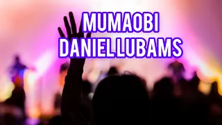 Mumaobi Lyrics Daniel Lubams Version Francais Jesuschrist Shekina 
