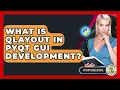 What Is QLayout In PyQt GUI Development - Python Code School