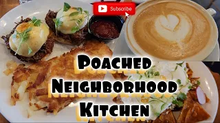 Poached Neighborhood Kitchen Breakfast in Downey Ca
