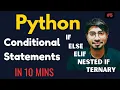 Python Programming Full Course - Conditional Statements in 10 Minutes if else elif nested if