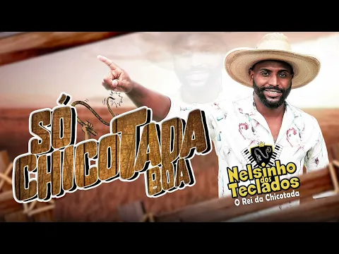 Download MP3 NELSINHO DOS TECLADOS - SÓ CHICOTADA BOA (O Rei da Chicotada)