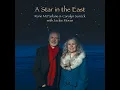 O Come O Come Emmanuel / Infant Holy Infant Lovely / I Saw Three Ships