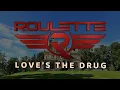 Download Lagu Roulette - Love'sThe Drug (Official Music Video)