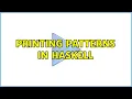 Printing patterns in Haskell