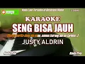 Download Lagu Justy Aldrin|| Seng Bisa Jauh - Karaoke (Nada Pria)