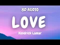 Download Lagu Kendrick Lamar - LOVE. ft. Zacari (8D AUDIO)🎧