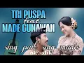Tri Puspa feat Made Gunawan - sing pait sing manis #lagubaliterbaru