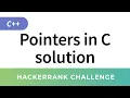 HackerRank Solution Pointers in C