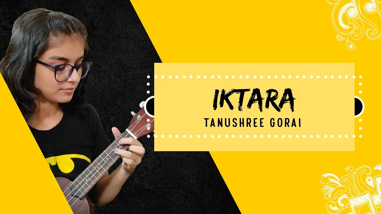 Iktara cover ( Tanushree Gorai)