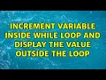 Bash Increment variable inside while loop and display the value outside the loop