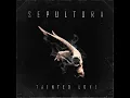 Tainted Love - Sepultura